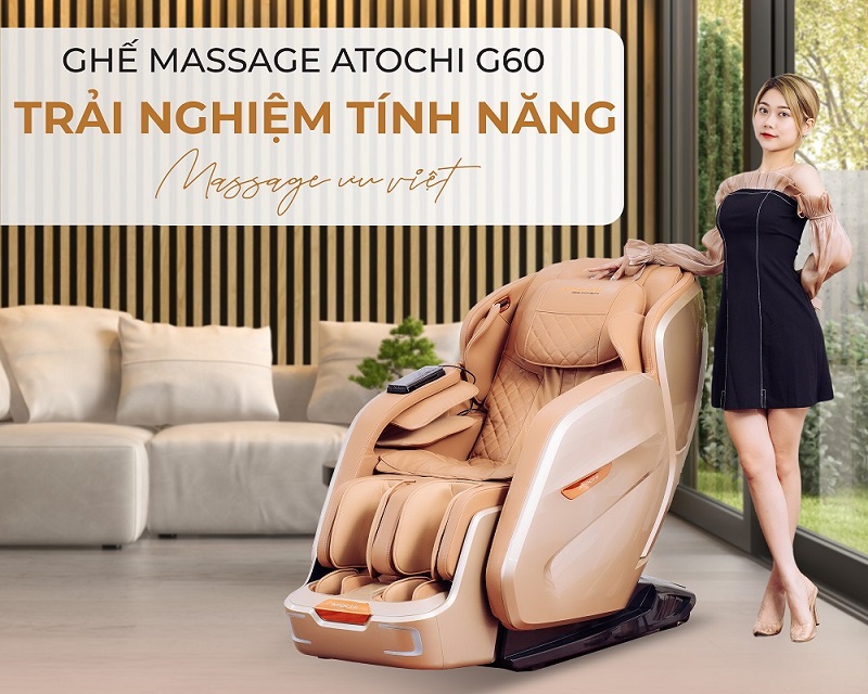 Ghế massage Atochi G60- Trải nghiệm tính năng massage ưu việt